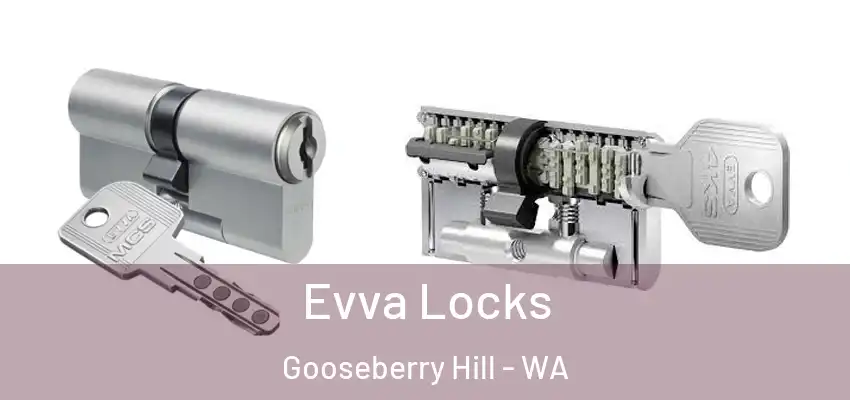 Evva Locks Gooseberry Hill - WA