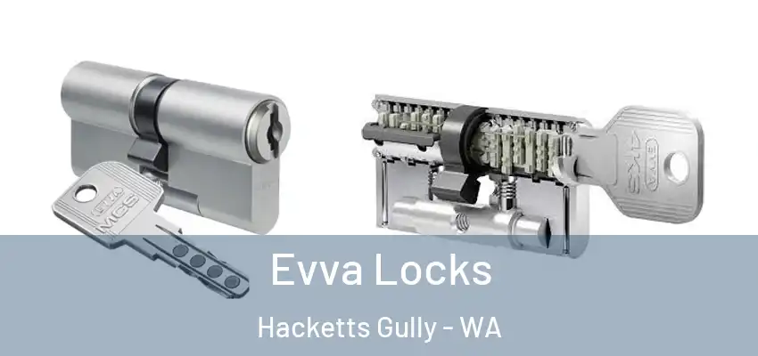  Evva Locks Hacketts Gully - WA