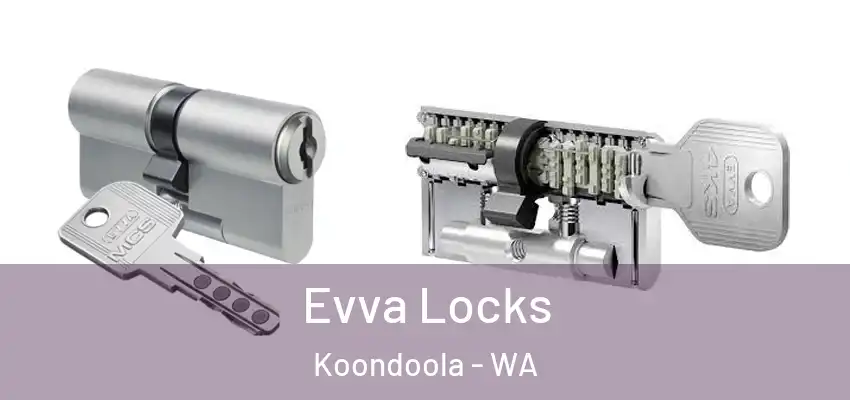 Evva Locks Koondoola - WA