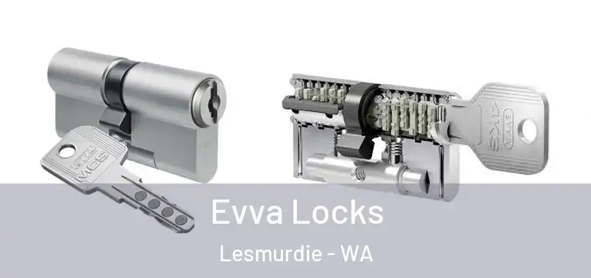 Evva Locks Lesmurdie - WA