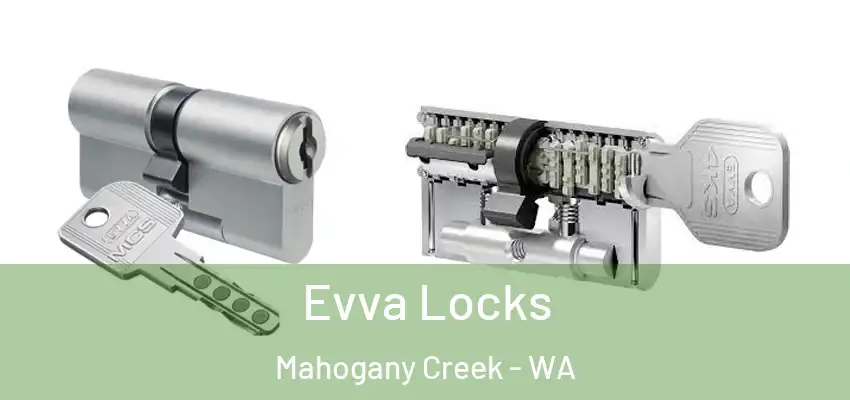 Evva Locks Mahogany Creek - WA