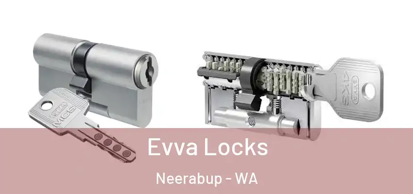  Evva Locks Neerabup - WA
