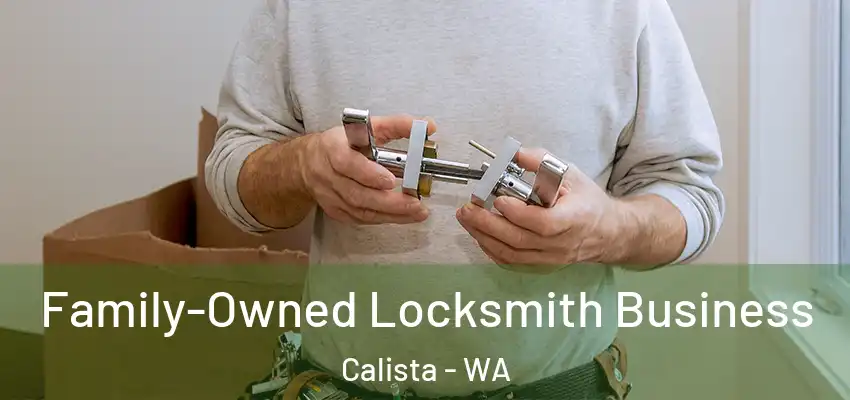 Family-Owned Locksmith Business Calista - WA