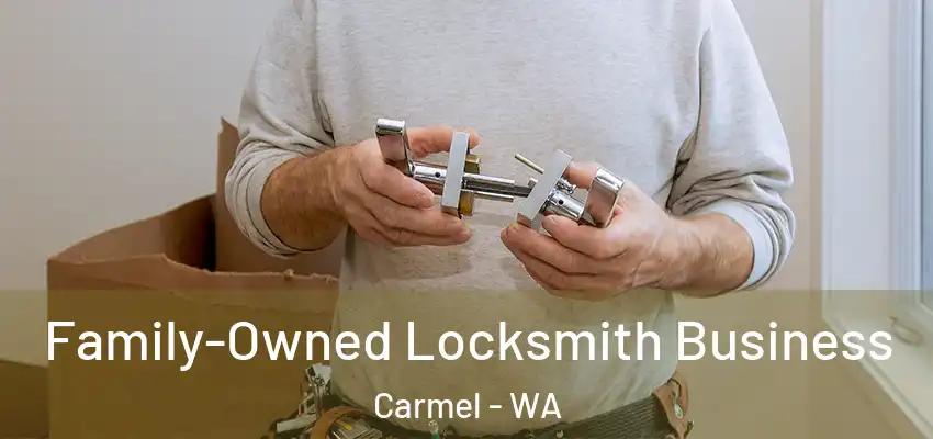 Family-Owned Locksmith Business Carmel - WA