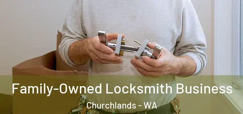  Family-Owned Locksmith Business Churchlands - WA