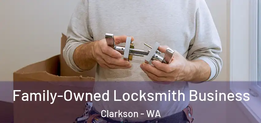 Family-Owned Locksmith Business Clarkson - WA