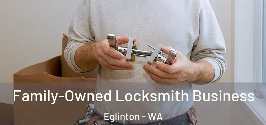 Family-Owned Locksmith Business Eglinton - WA
