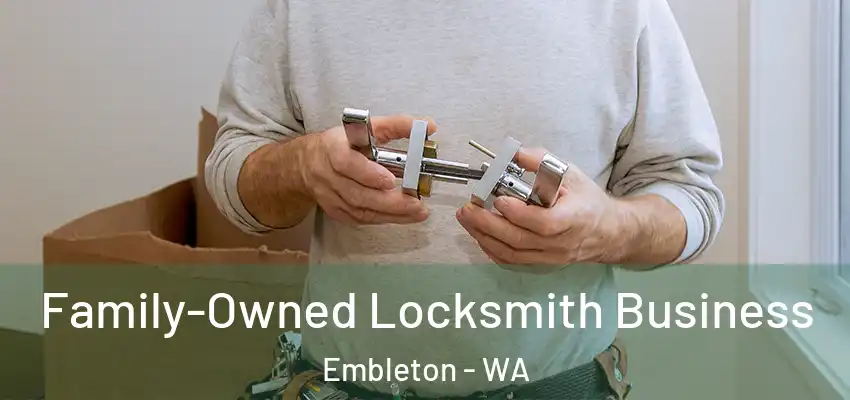 Family-Owned Locksmith Business Embleton - WA