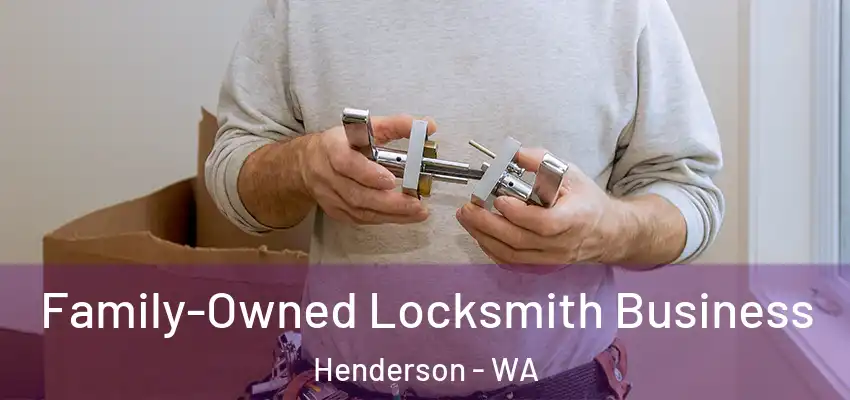 Family-Owned Locksmith Business Henderson - WA