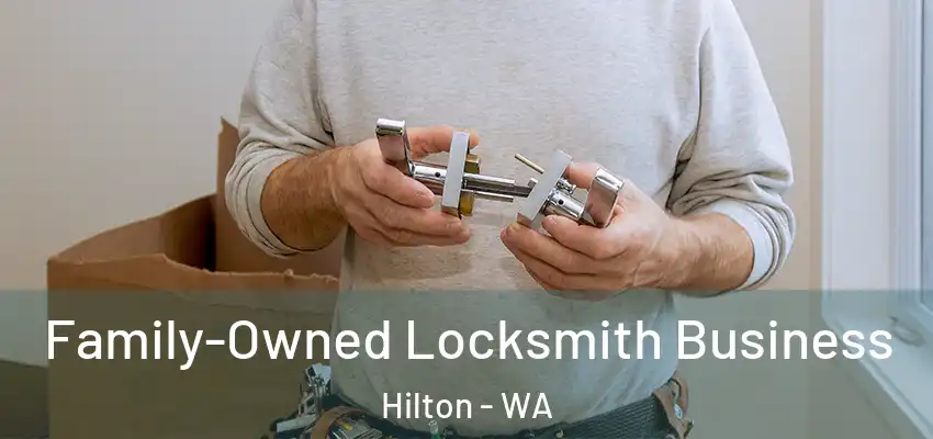 Family-Owned Locksmith Business Hilton - WA