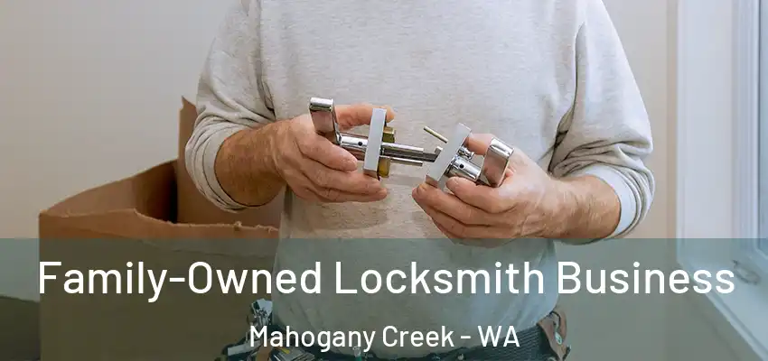 Family-Owned Locksmith Business Mahogany Creek - WA