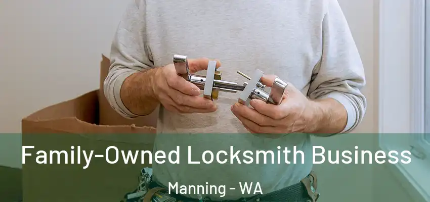 Family-Owned Locksmith Business Manning - WA