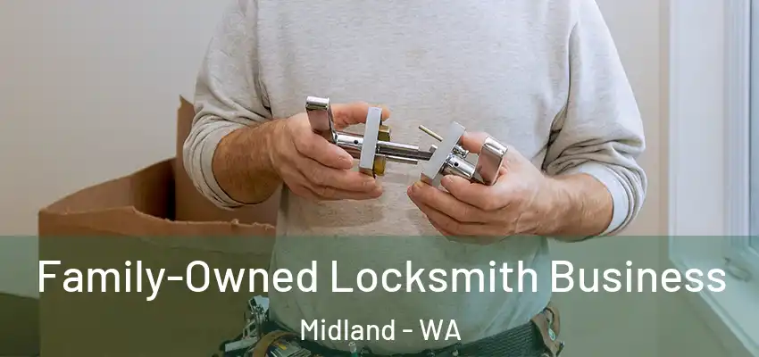 Family-Owned Locksmith Business Midland - WA