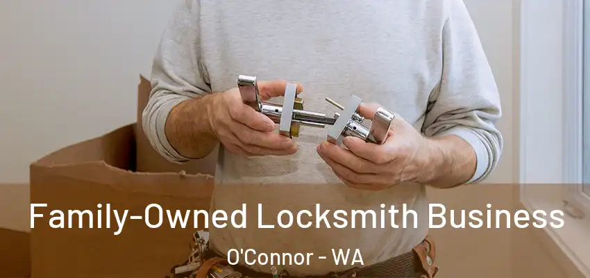 Family-Owned Locksmith Business O'Connor - WA