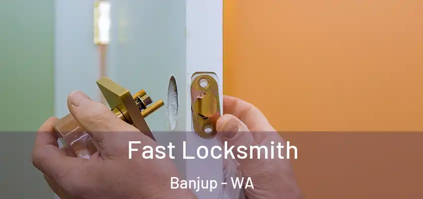 Fast Locksmith Banjup - WA
