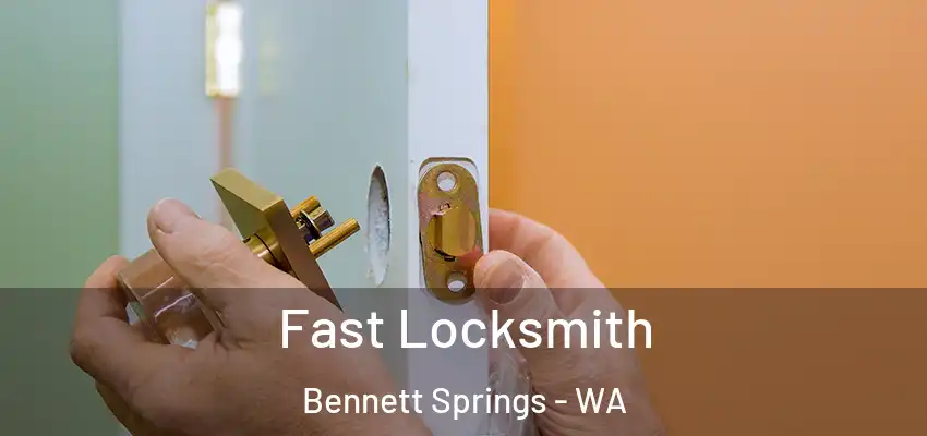Fast Locksmith Bennett Springs - WA