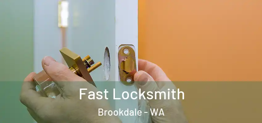 Fast Locksmith Brookdale - WA