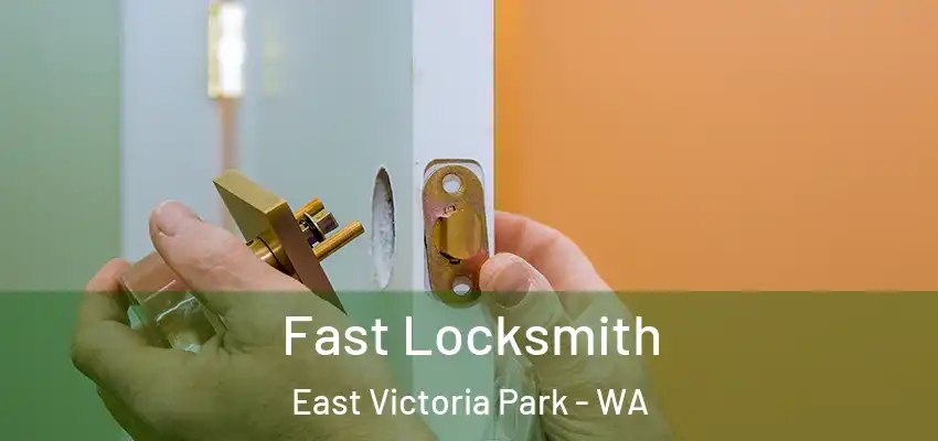 Fast Locksmith East Victoria Park - WA
