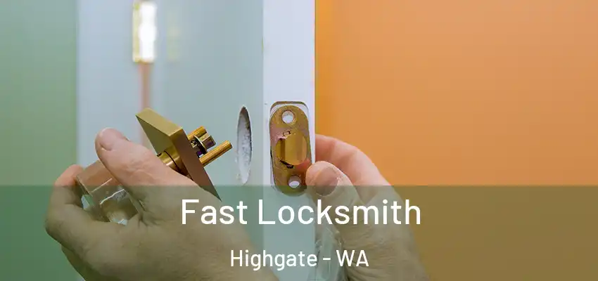 Fast Locksmith Highgate - WA