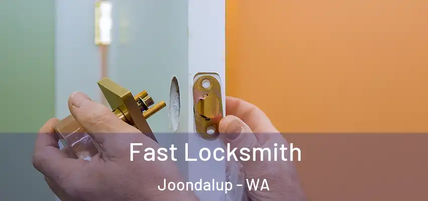 Fast Locksmith Joondalup - WA