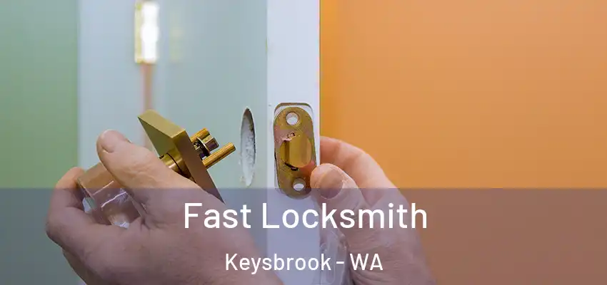 Fast Locksmith Keysbrook - WA