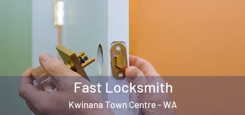  Fast Locksmith Kwinana Town Centre - WA