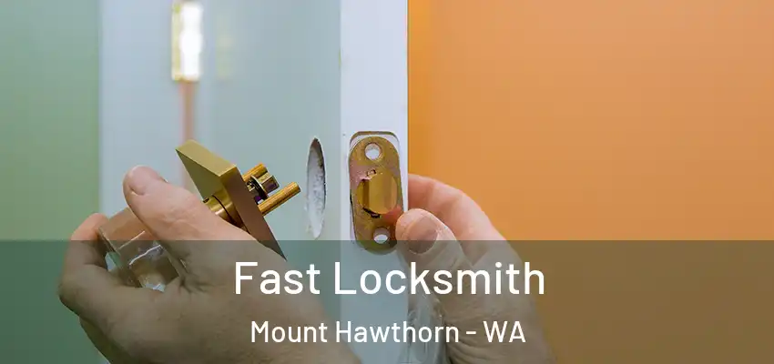  Fast Locksmith Mount Hawthorn - WA