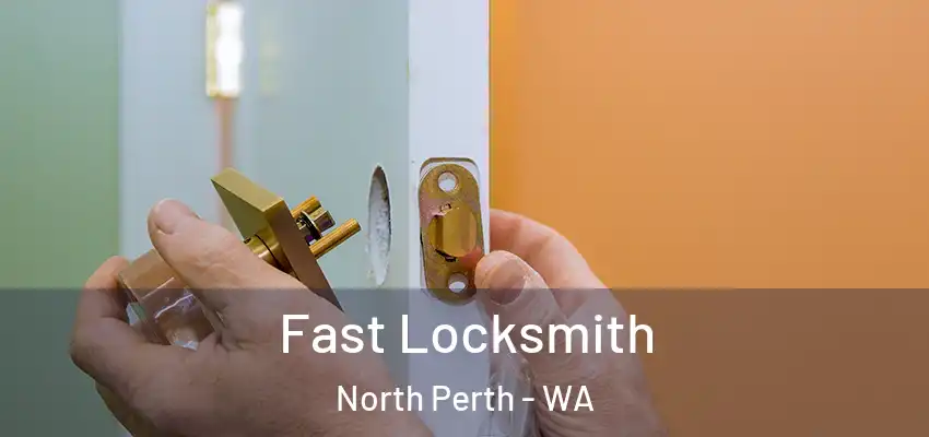  Fast Locksmith North Perth - WA