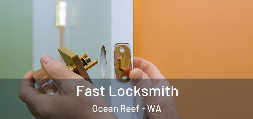 Fast Locksmith Ocean Reef - WA