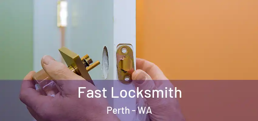  Fast Locksmith Perth - WA