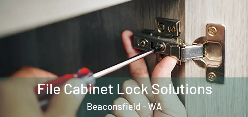  File Cabinet Lock Solutions Beaconsfield - WA