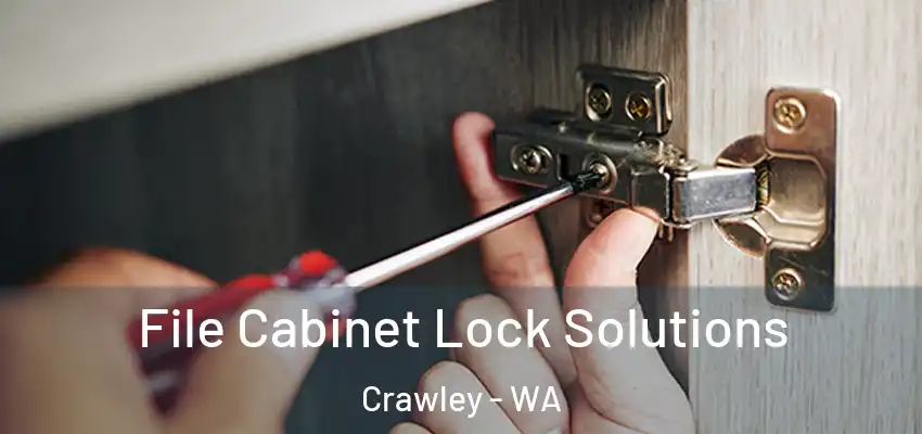 File Cabinet Lock Solutions Crawley - WA