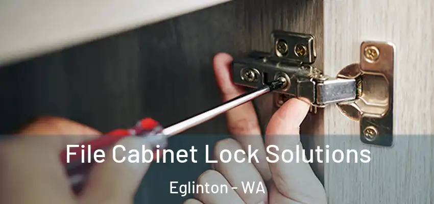 File Cabinet Lock Solutions Eglinton - WA