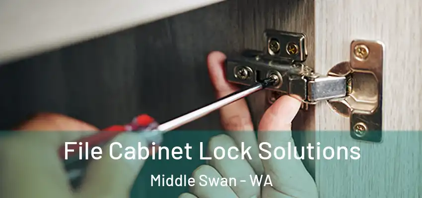 File Cabinet Lock Solutions Middle Swan - WA