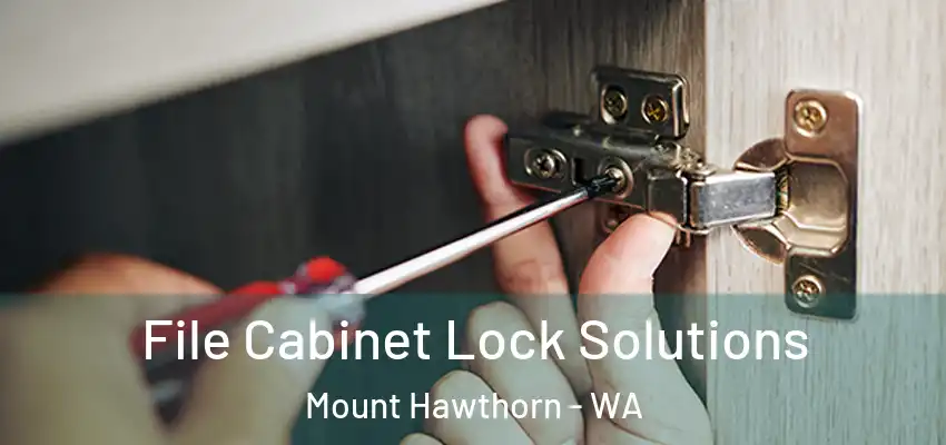 File Cabinet Lock Solutions Mount Hawthorn - WA