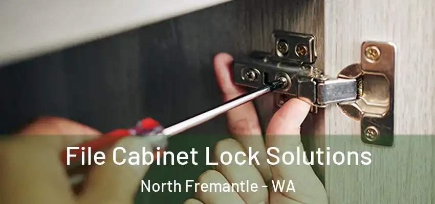  File Cabinet Lock Solutions North Fremantle - WA