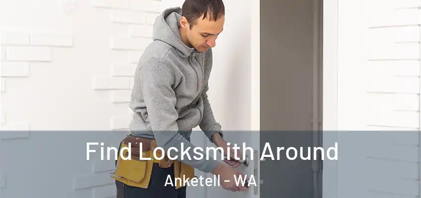  Find Locksmith Around Anketell - WA