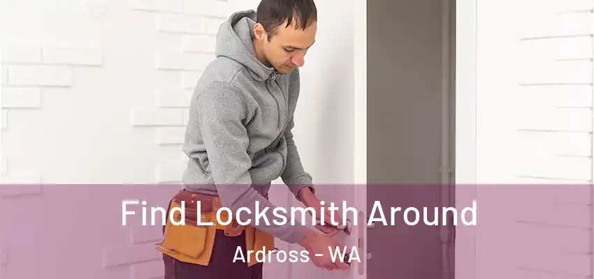  Find Locksmith Around Ardross - WA