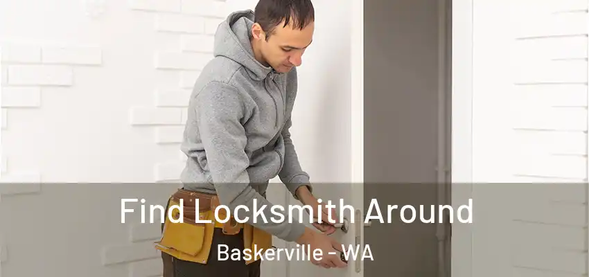 Find Locksmith Around Baskerville - WA