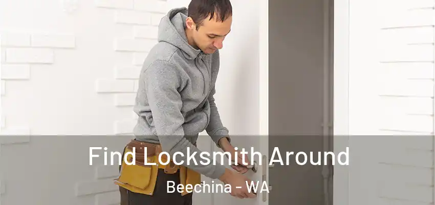 Find Locksmith Around Beechina - WA
