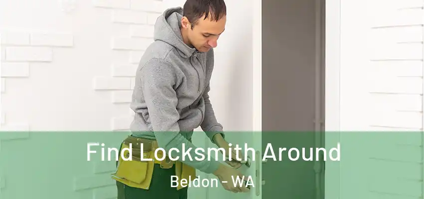 Find Locksmith Around Beldon - WA