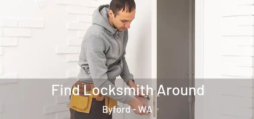 Find Locksmith Around Byford - WA