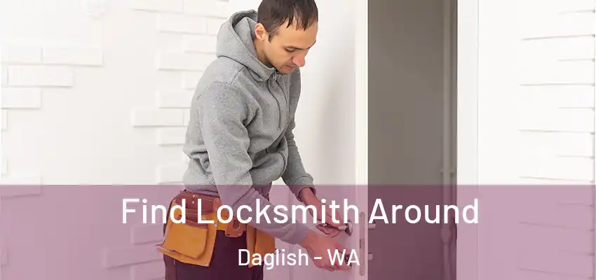 Find Locksmith Around Daglish - WA