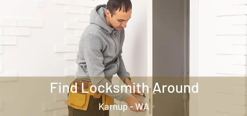 Find Locksmith Around Karnup - WA