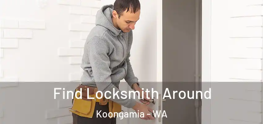  Find Locksmith Around Koongamia - WA