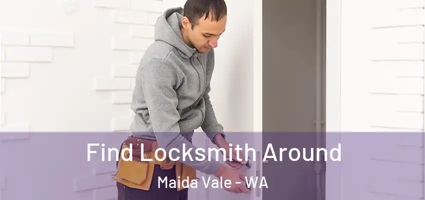 Find Locksmith Around Maida Vale - WA