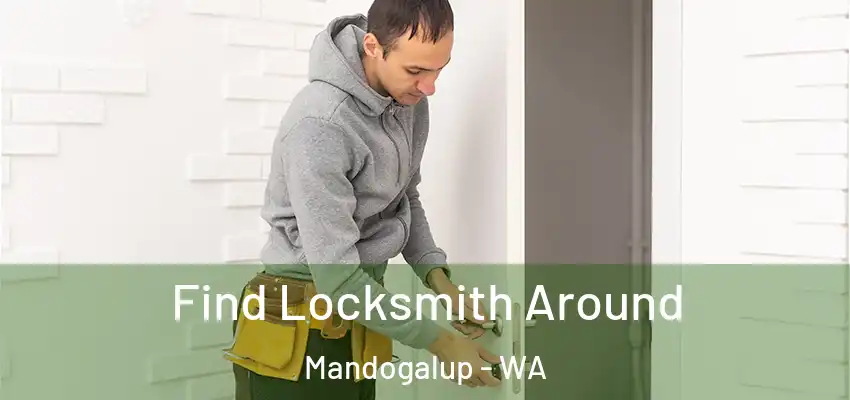 Find Locksmith Around Mandogalup - WA
