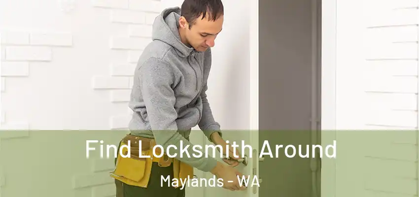  Find Locksmith Around Maylands - WA