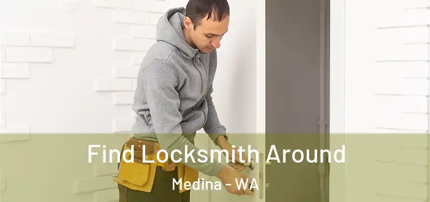 Find Locksmith Around Medina - WA