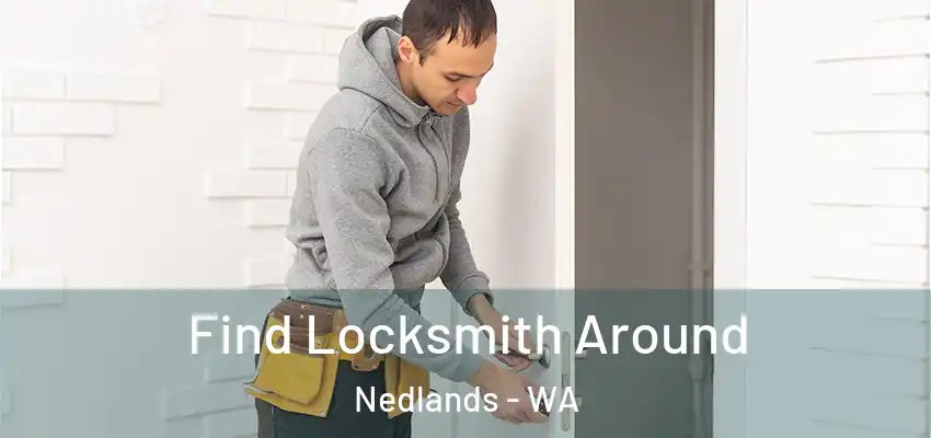  Find Locksmith Around Nedlands - WA